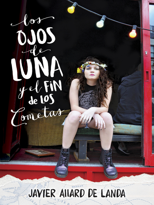 Title details for Los ojos de Luna y el fin de los cometas by Javier Allard de Landa - Wait list
